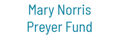 Mary Preyer Norris Fund